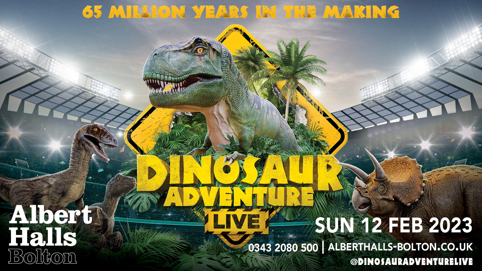 Dinosaur Adventure Live- 12th February at the Albert Halls